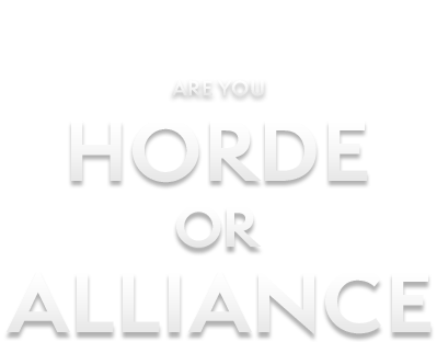 Are You Horde or Alliance
